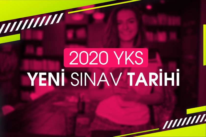 2020 YKS (TYT-AYT) Yeni Sınav Tarihi!